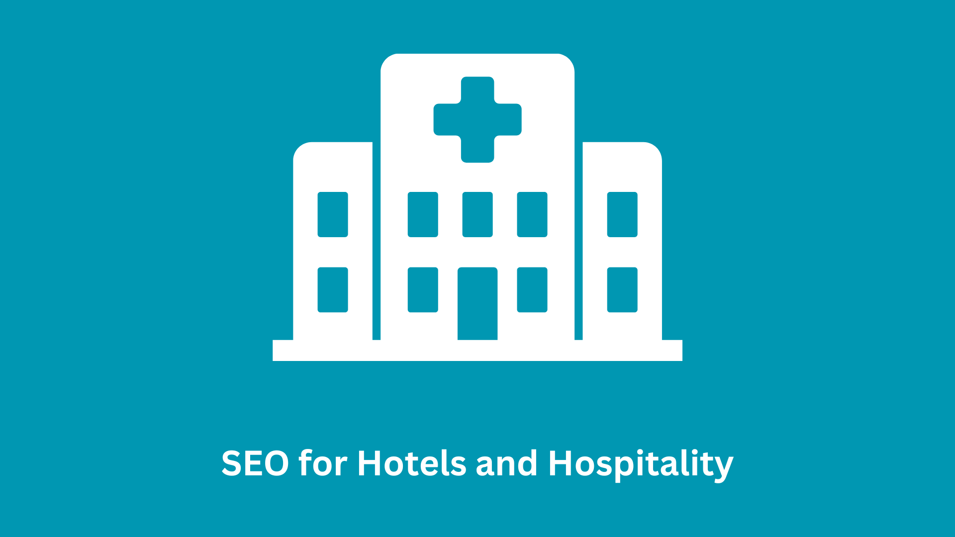 SEO for Hotels and Hospitality: Marketing Your Property Online