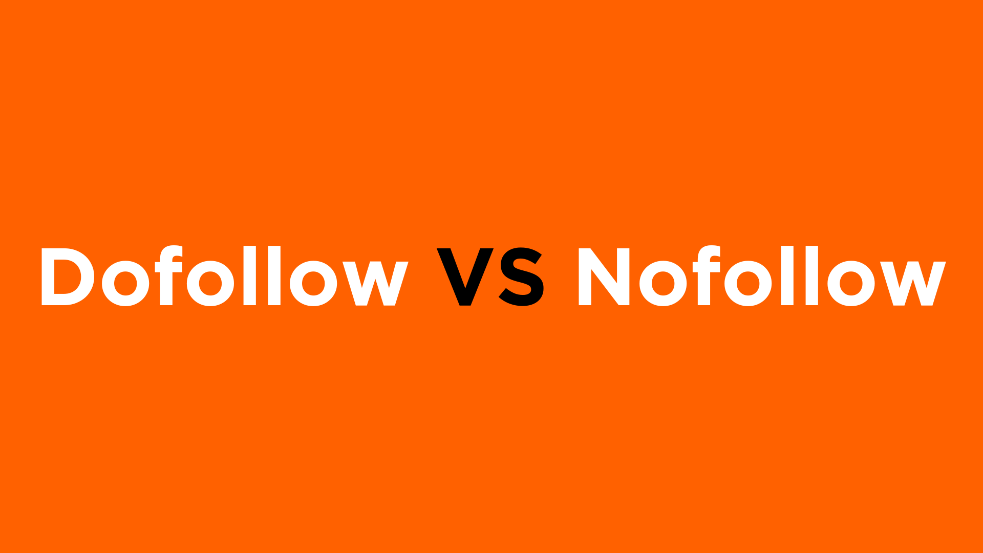 Understanding Nofollow and Dofollow Links in SEO