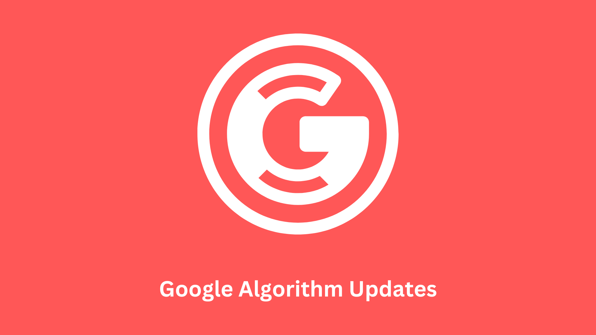 Google Algorithm Updates: Navigating Changes