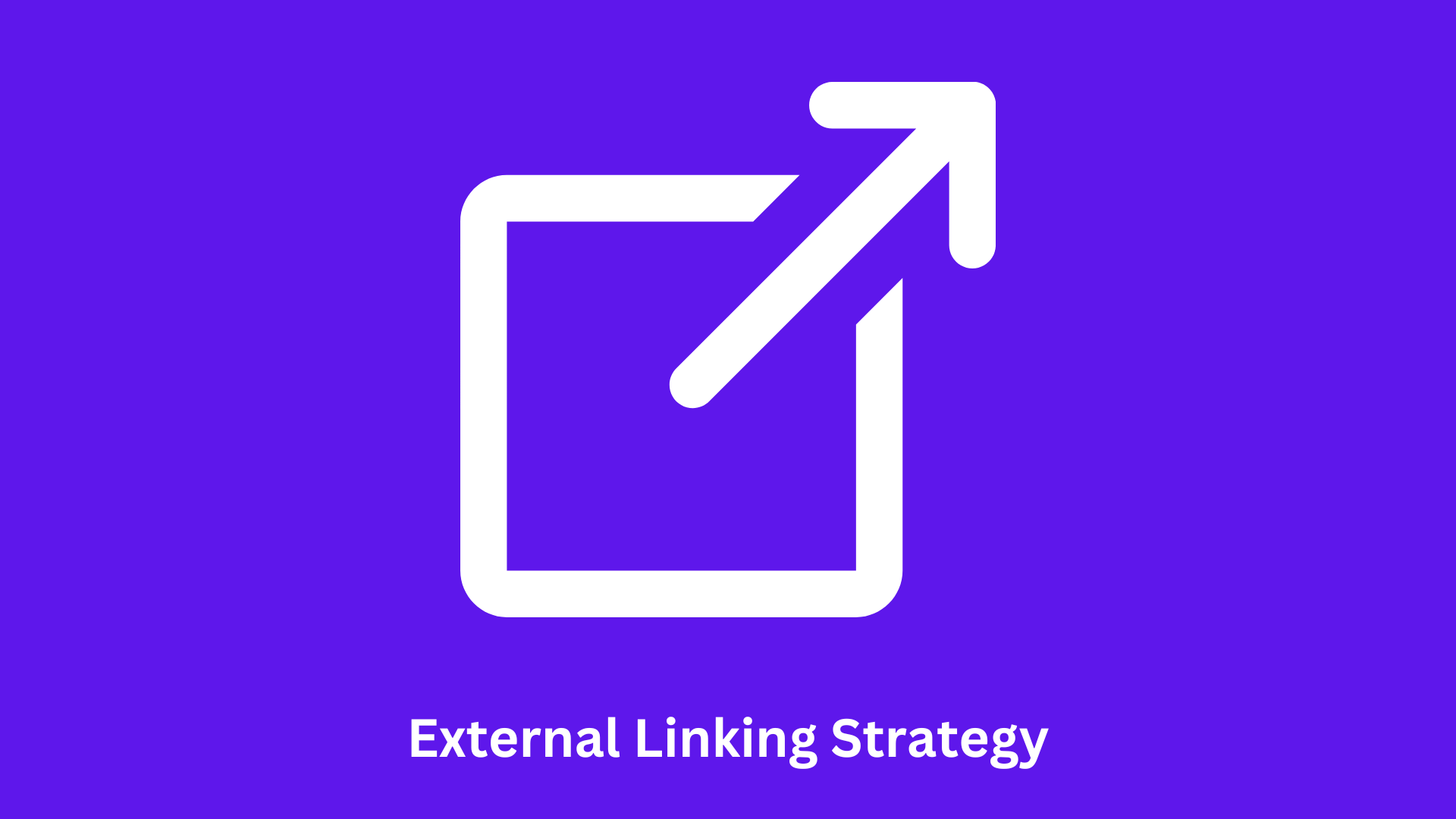 External Linking Strategy: Leveraging External Links for SEO