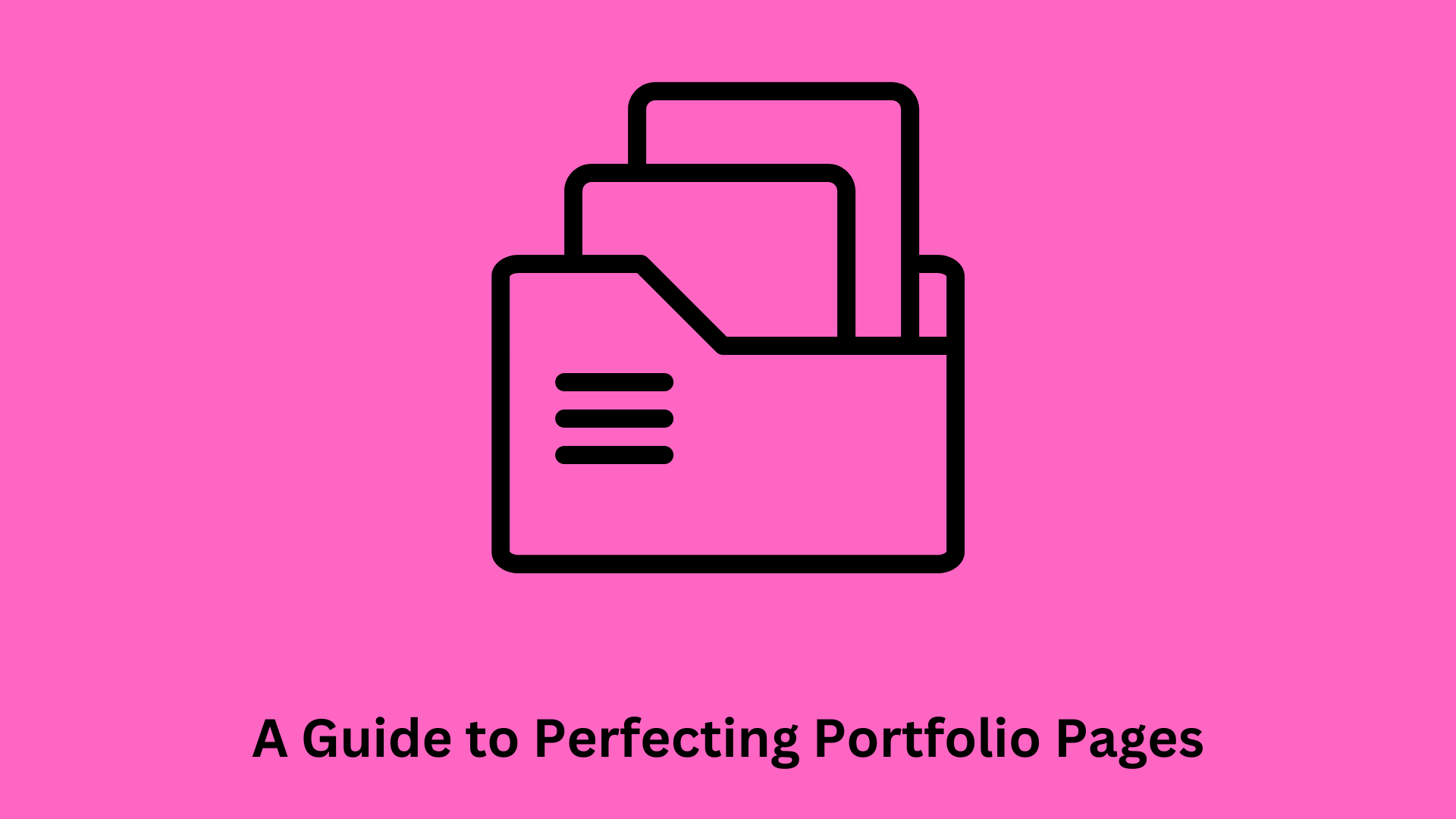 A Guide to Perfecting Portfolio Pages: Showcasing Your Work