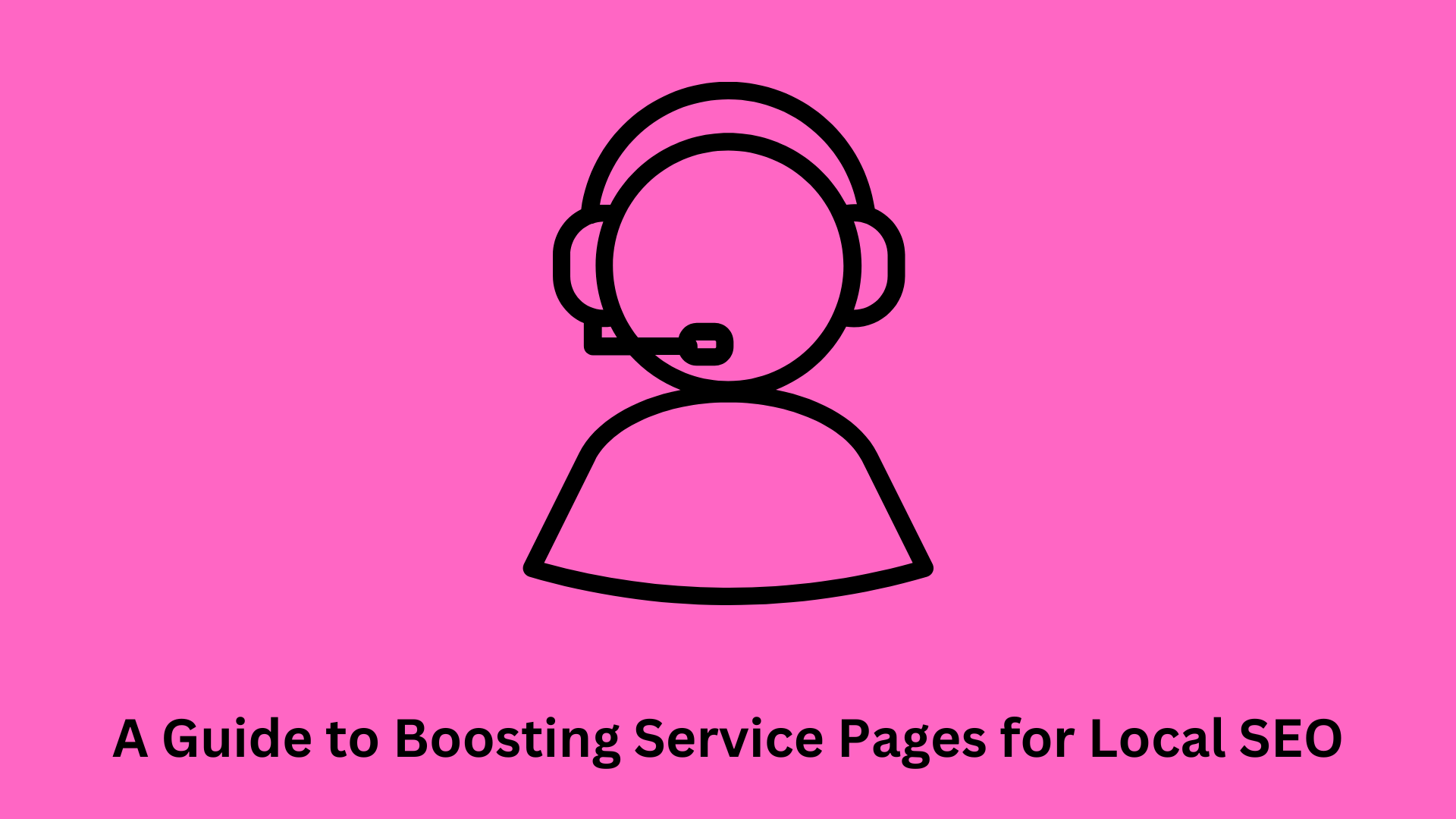 Enhancing Local Visibility: A Guide to Boosting Service Pages for Local SEO