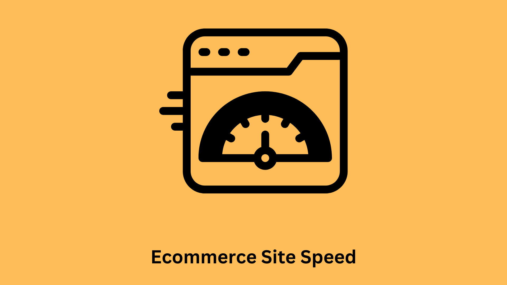 Ecommerce Site Speed: Why It Matters for SEO