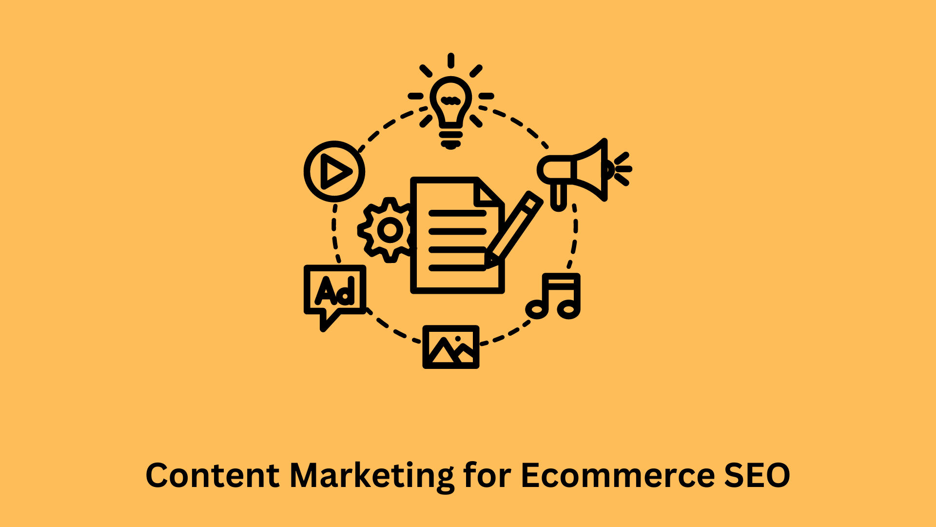 Content Marketing for Ecommerce SEO: Best Practices