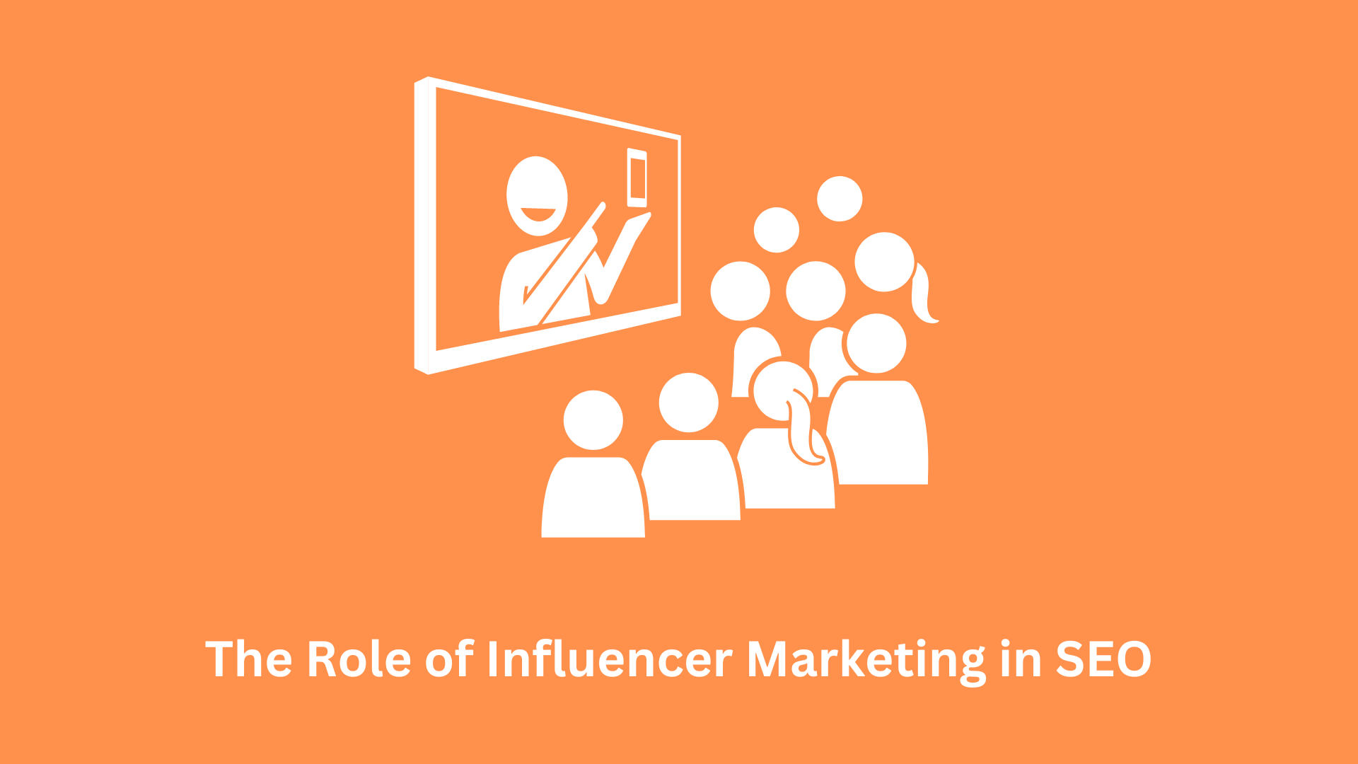 The Role of Influencer Marketing in SEO