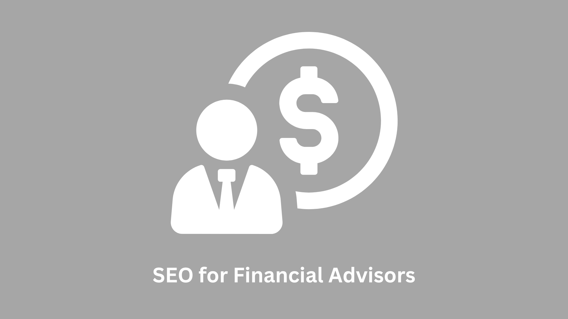 SEO for Financial Advisors: Marketing Strategies for Professionals