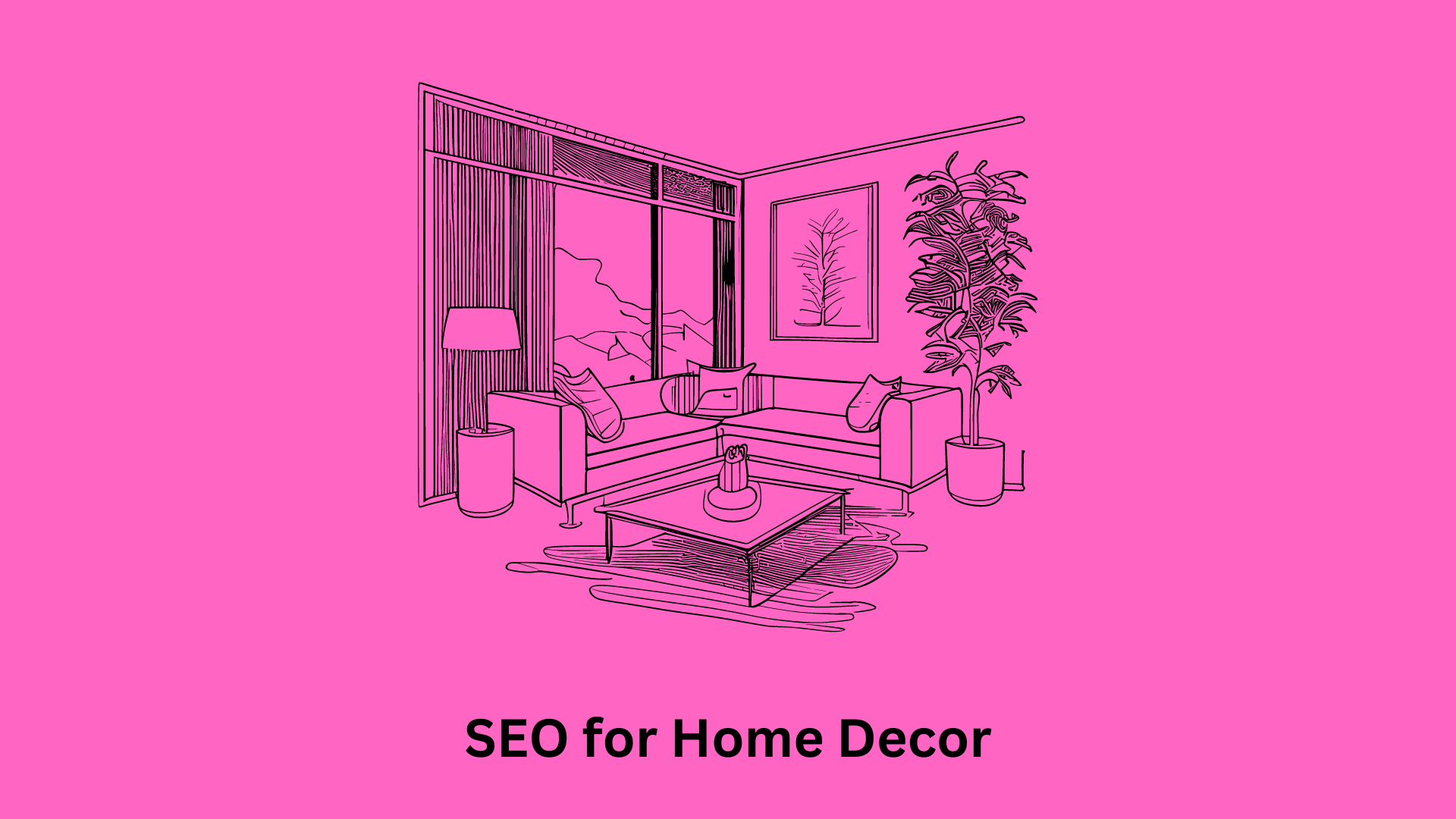 SEO for Home Decor: Interior Designers