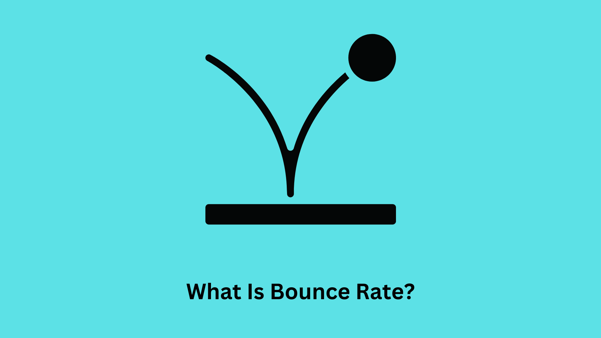 What Is Bounce Rate? Understanding and Improving Your Website's Metrics