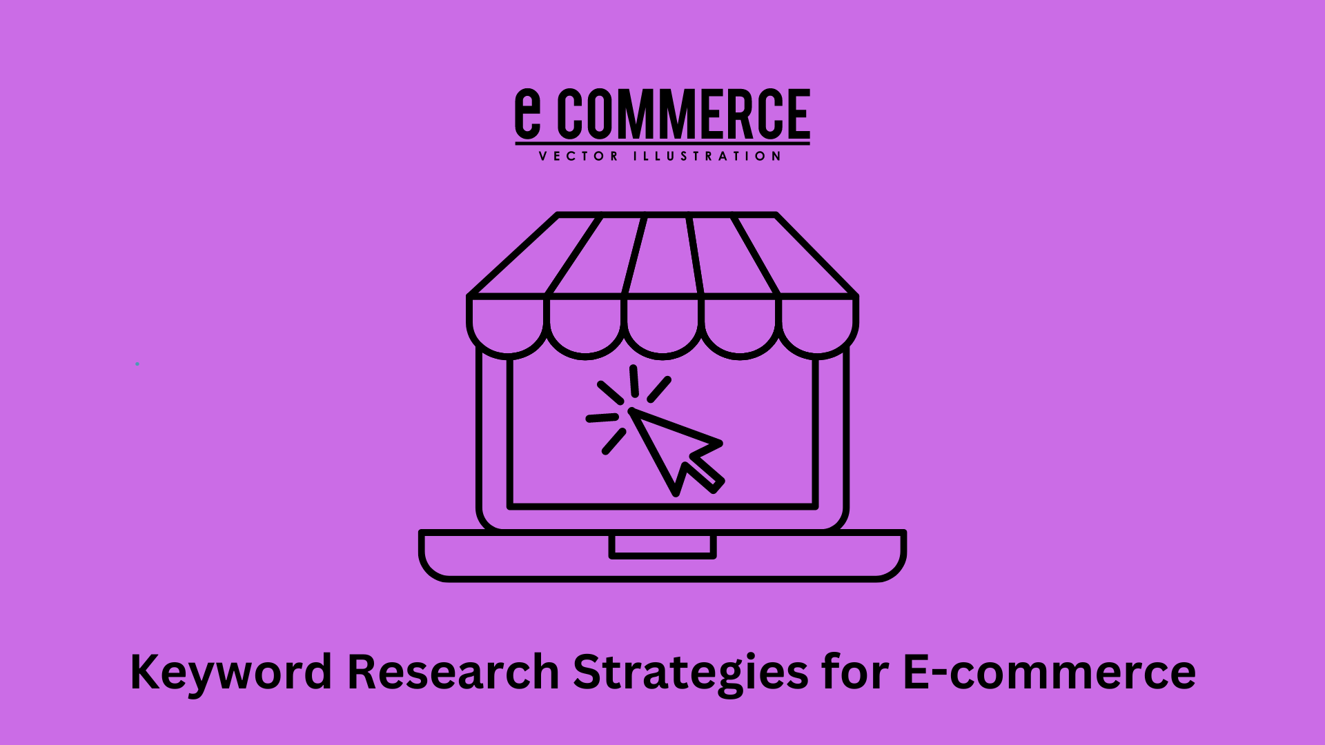 Keyword Research Strategies for E-commerce Success