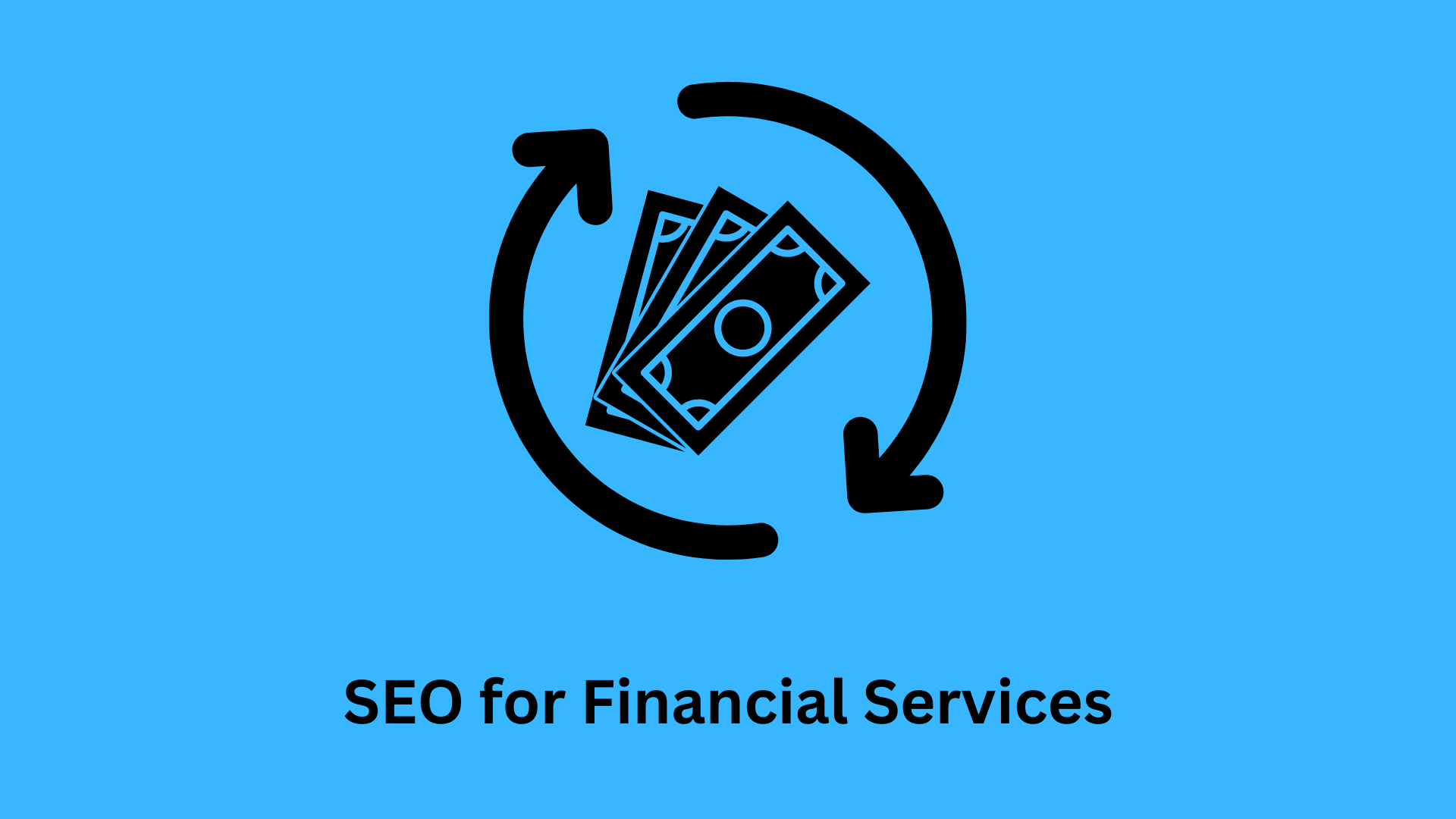 SEO for Financial Services: Banks and Firms