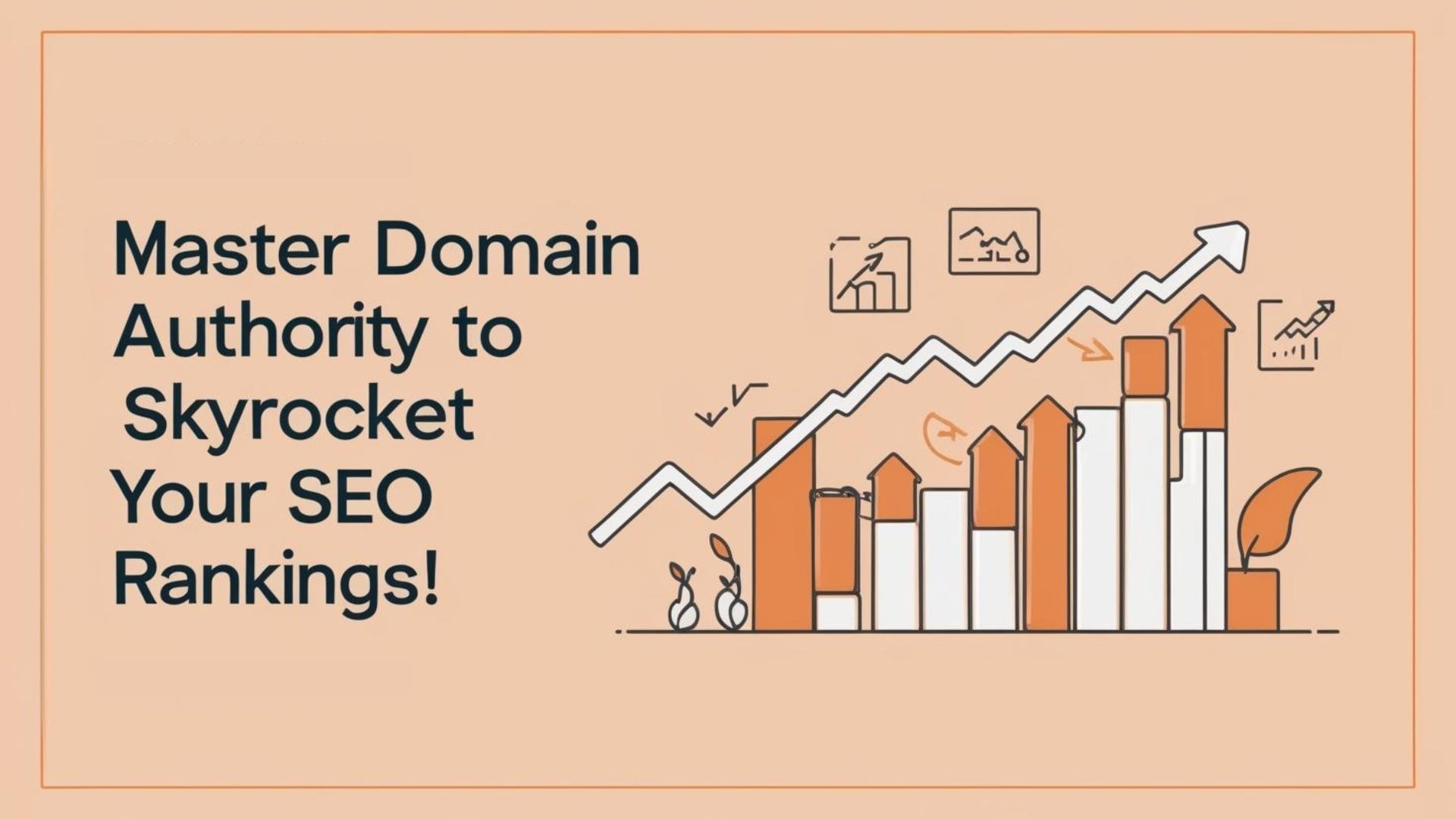 Master Domain Authority to Skyrocket Your SEO Rankings!