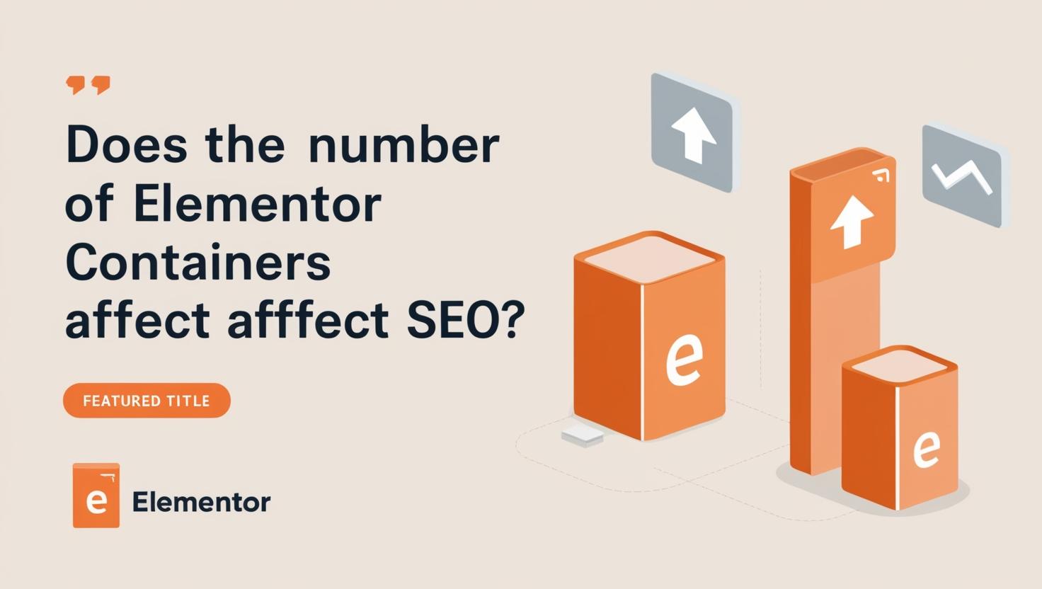 does the number of elementor containers affect seo