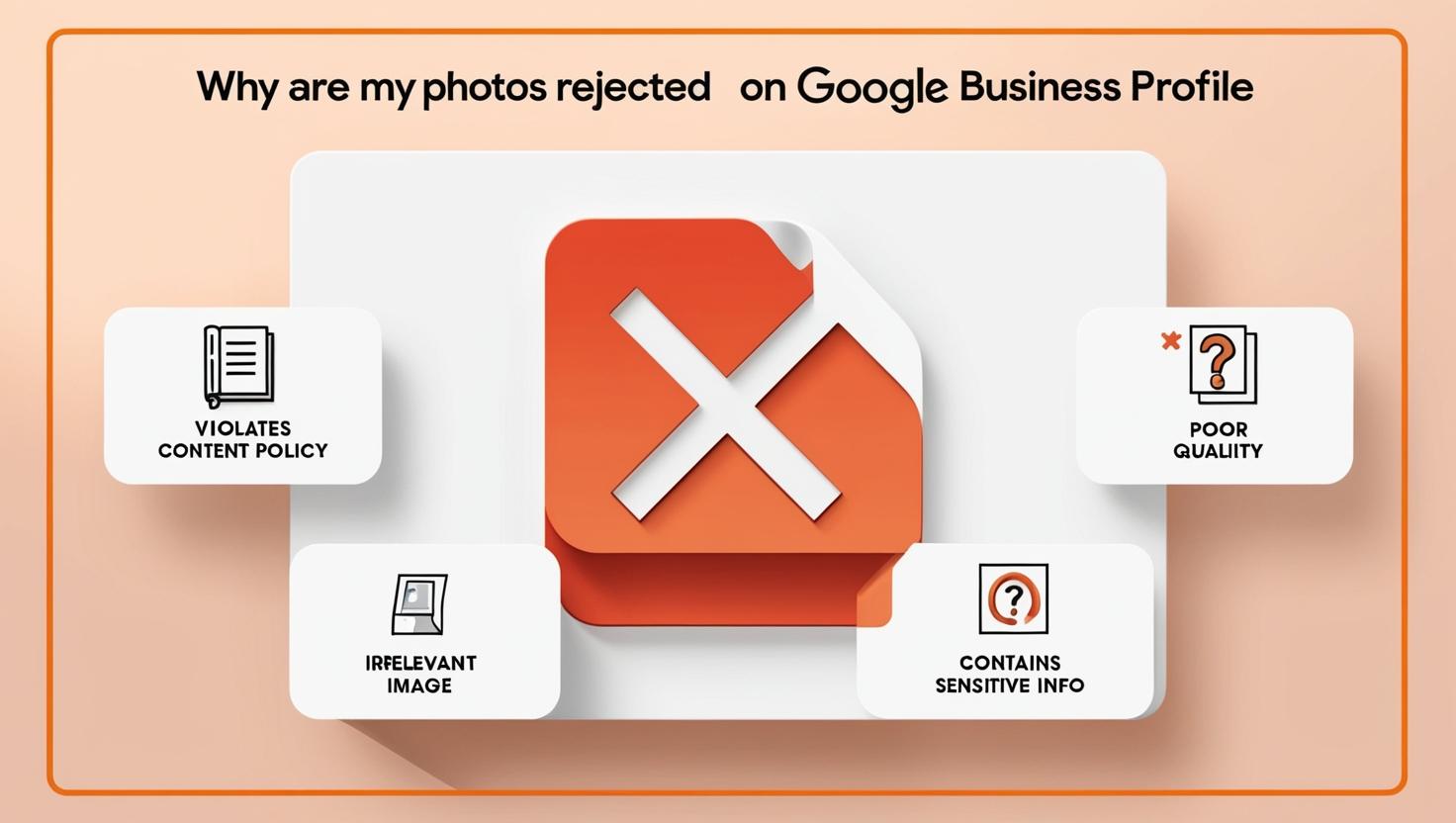 why are my photos rejected on google business profile