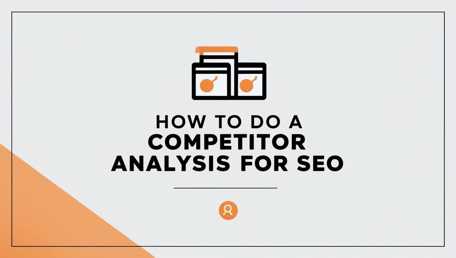how to do a competitor analysis for seo