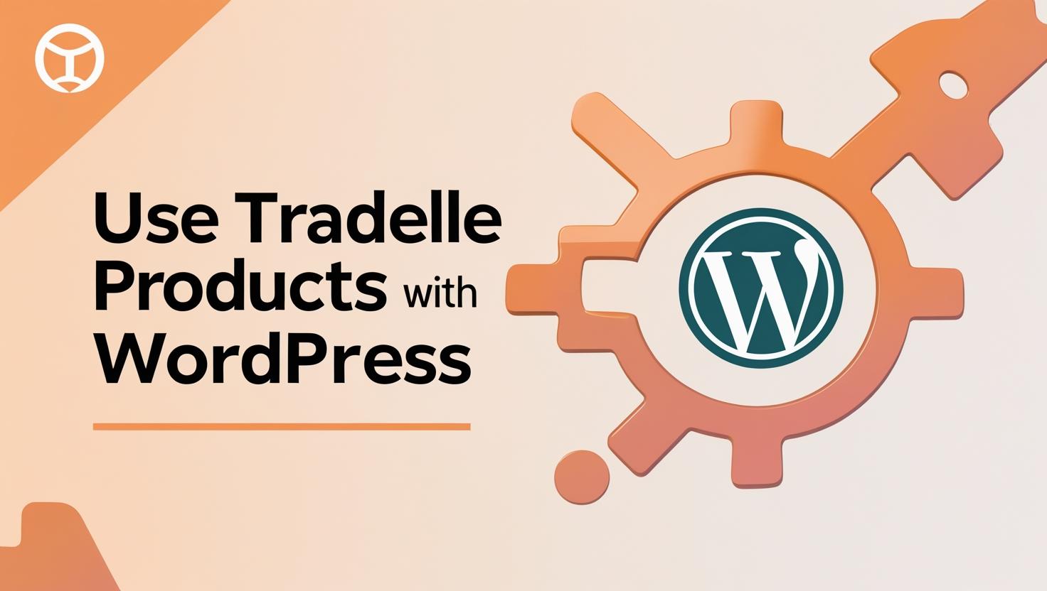 Can I use Tradelle products with WordPress