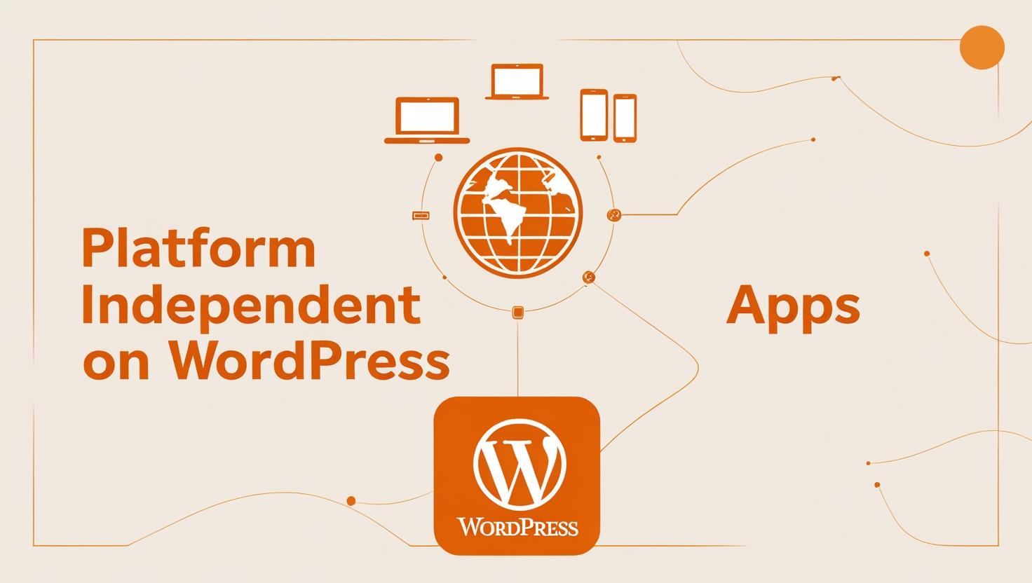 Does platform-independent applications apply to a WordPress site