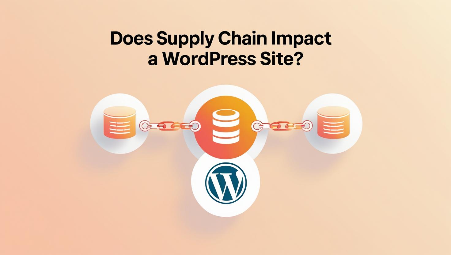 Does supply chain impact a WordPress site