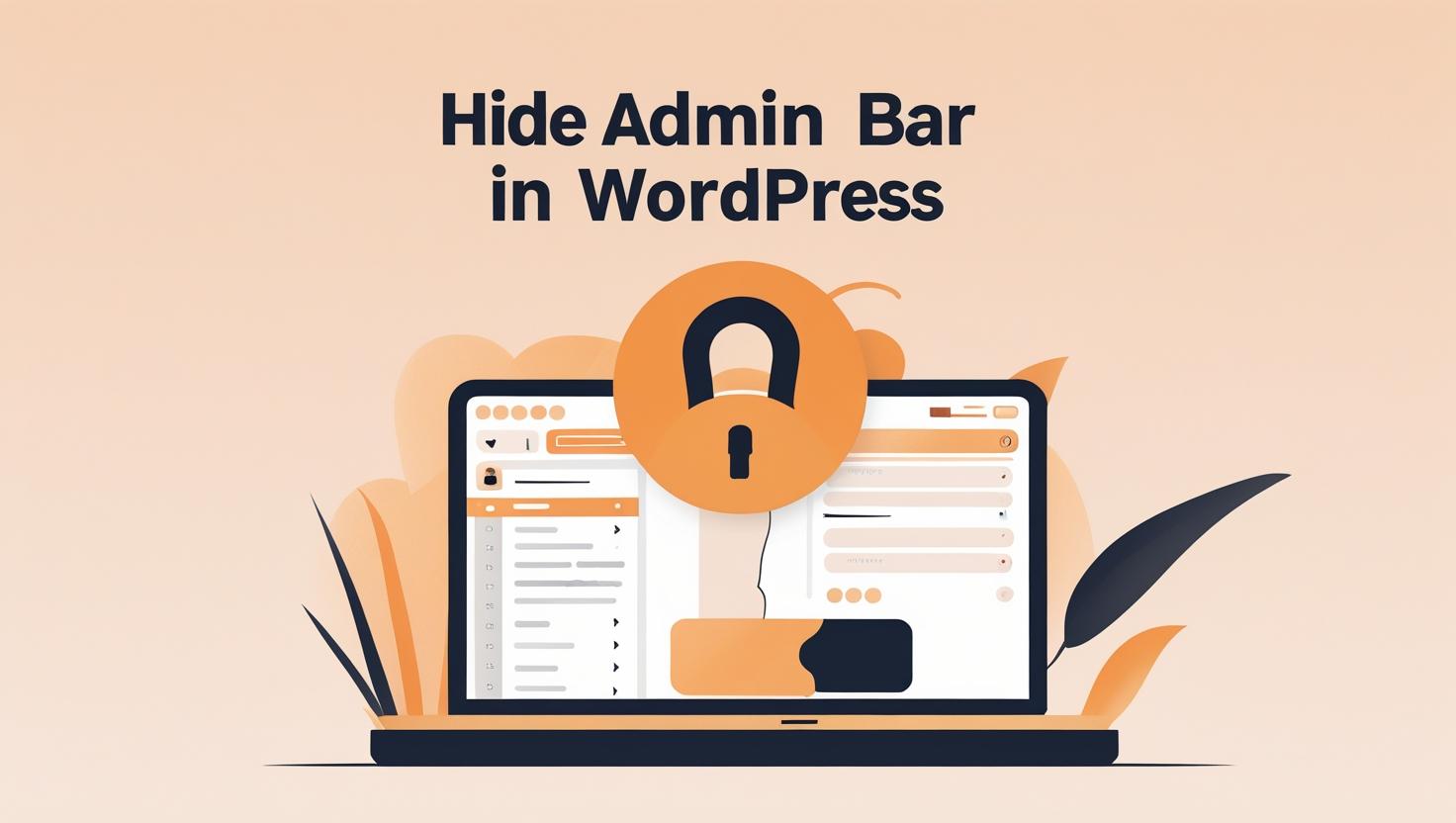 How to Hide the Admin Bar for Subscriber Users in WordPress?