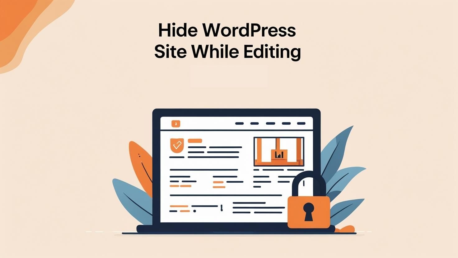 Can I hide my WordPress site while editing