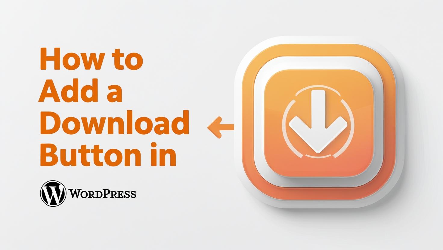 How to add a download button in WordPress?