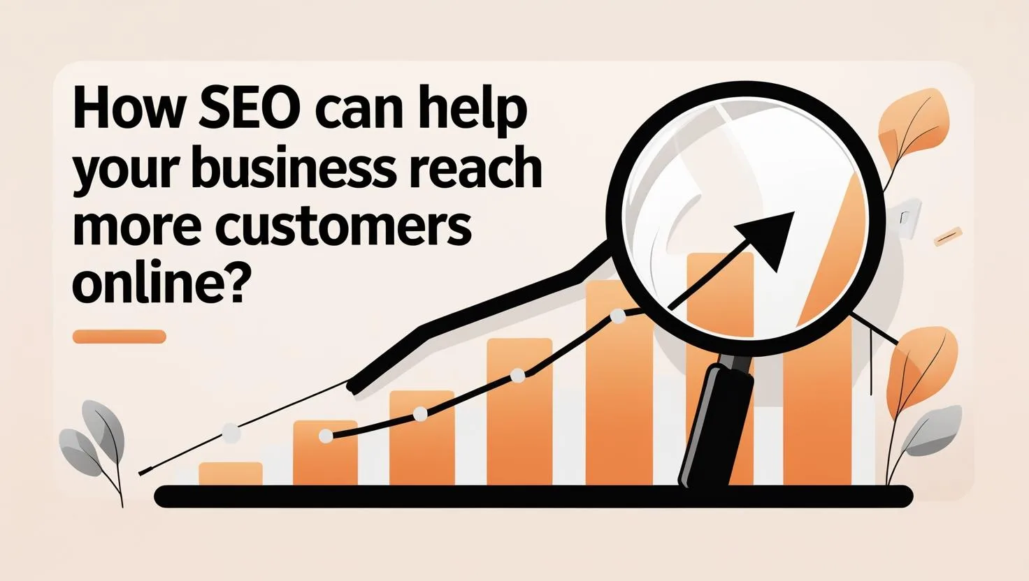 How SEO Can Help Your Business Reach More Customers Online