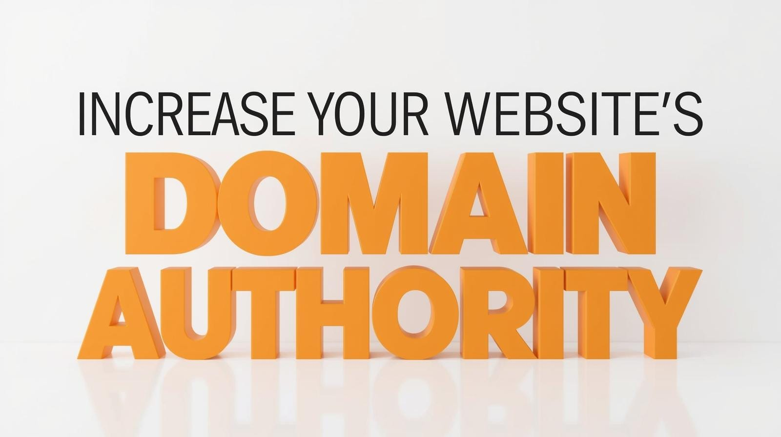 Increase Your Website’s Domain Authority