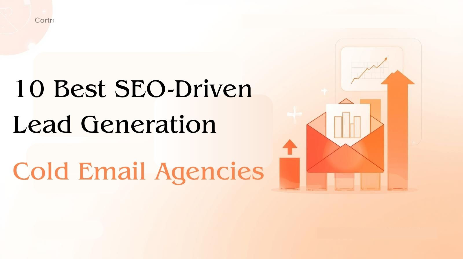 10 Best SEO-Driven Lead Generation Cold Email Agencies