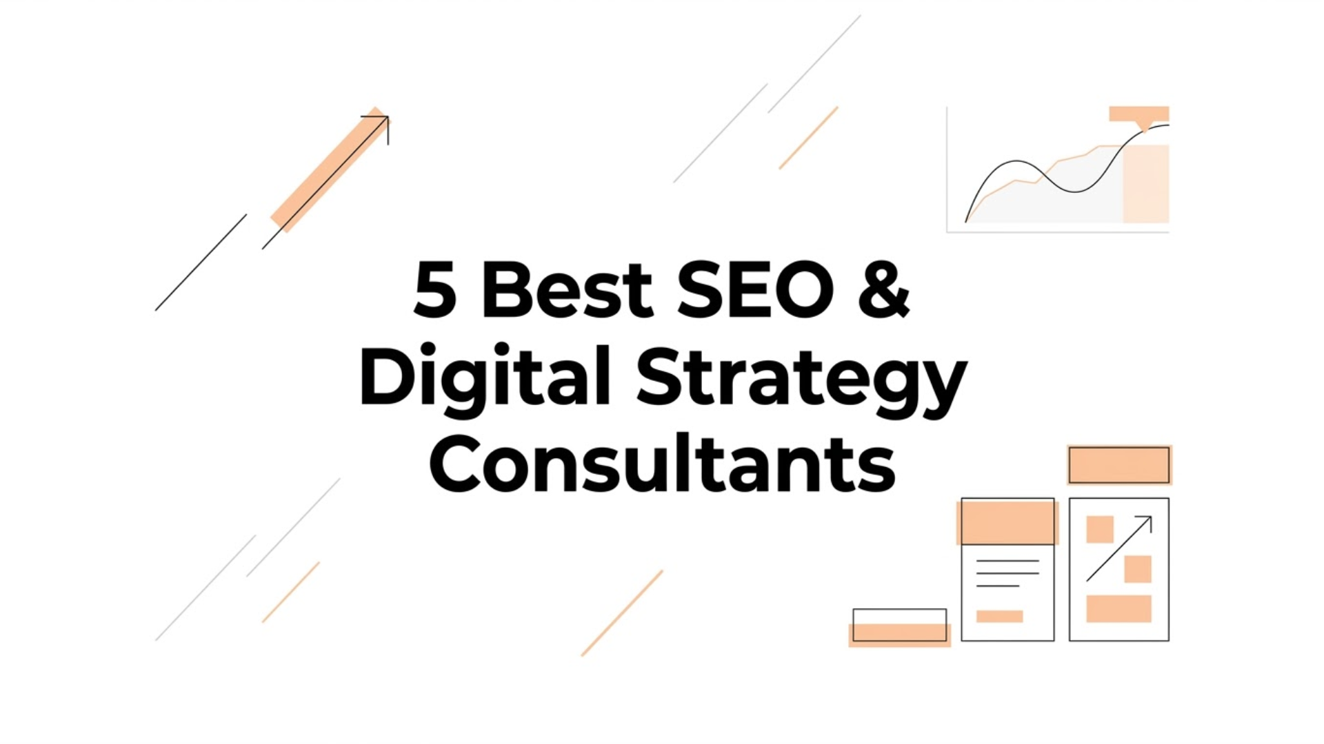 5 Best SEO & Digital Strategy Consultants for Organic Business Growth