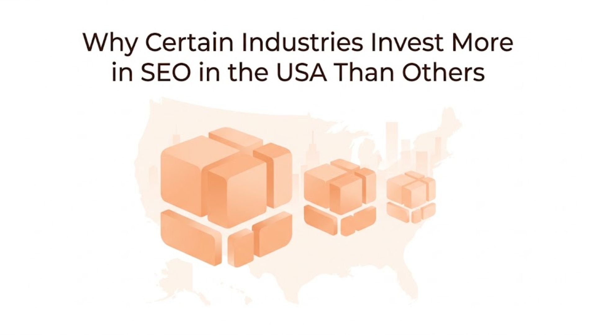 Why Certain Industries Invest More in SEO in the USA Than Others