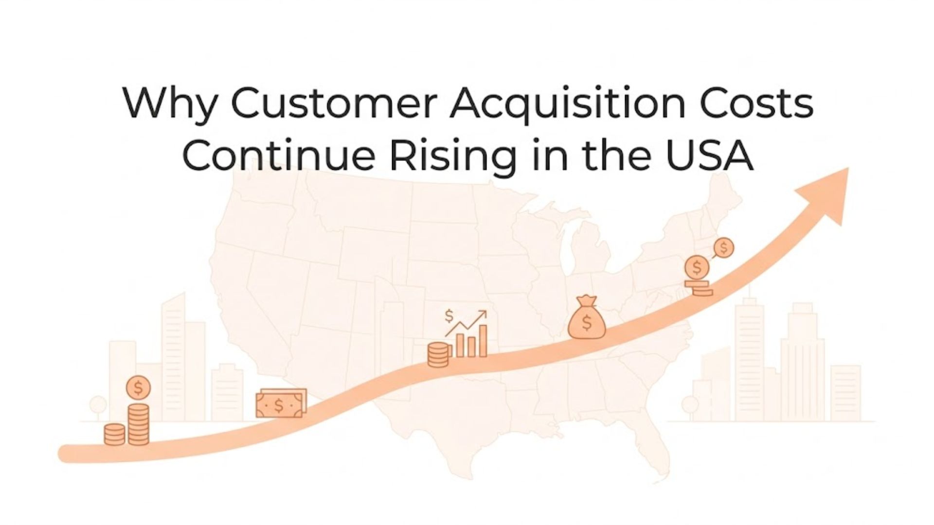 Why Customer Acquisition Costs Continue Rising in the USA