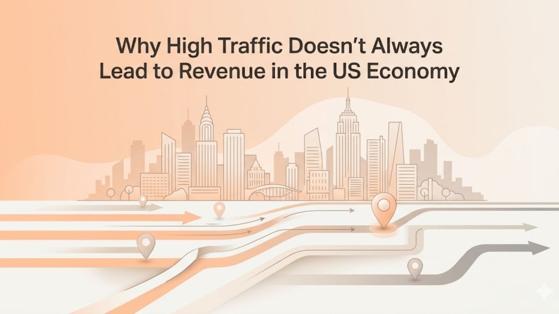 Why High Traffic Doesn't Always Lead to Revenue in the US Economy