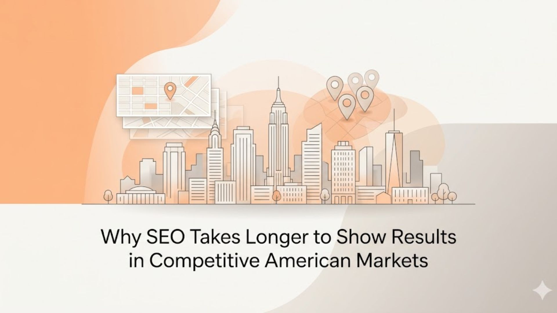 Why SEO Takes Longer to Show Results in Competitive American Markets